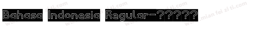 Bahasa Indonesia Regular字体转换